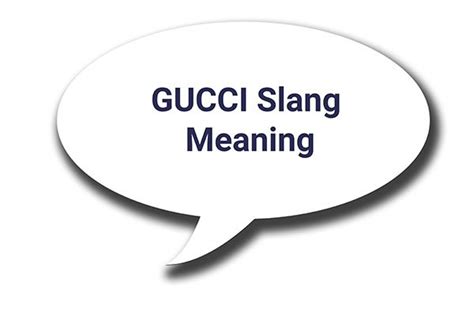 im gucci meaning|australian slang gucci.